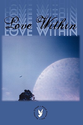 Love Within - O'Neill, Mariene, and Day, Maiah Elaine