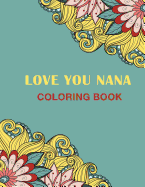 Love You Nana: Coloring Books