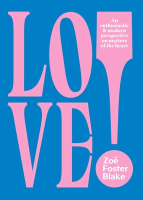 LOVE! - Blake, Zoe Foster