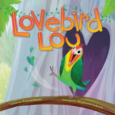 Lovebird Lou - Sauer, Tammi