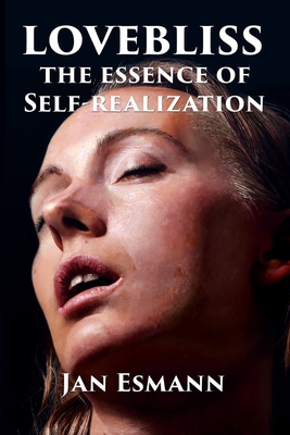 Lovebliss: The Essence of Self-realization - Esmann, Jan