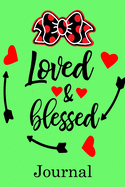 Loved & Blessed Journal: Valentine's Day Journal Perfect Gift Idea for the Person You Love