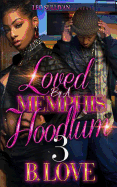 Loved by a Memphis Hoodlum 3: The Finale
