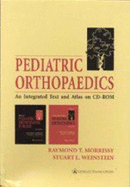 Lovell and Winter's Pediatric Orthopaedics: Text and Atlas on CD-ROM