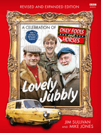 Lovely Jubbly: A Celebration of Only Fools and Horses