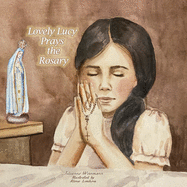 Lovely Lucy Prays the Rosary
