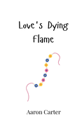 Love's Dying Flame