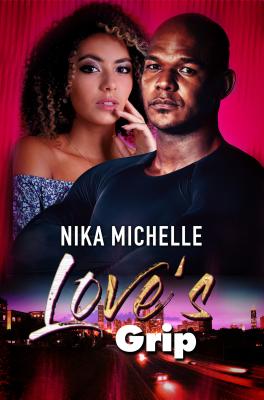 Love's Grip - Michelle, Nika