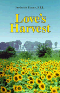 Love's Harvest: The Life of Blessed Pauline - Farace, Frederick A