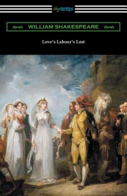 Love's Labour's Lost: (Annotated by Henry N. Hudson with an Introduction by Charles Harold Herford) - Shakespeare, William, and Herford, Charles Harold (Introduction by), and Hudson, Henry N (Notes by)