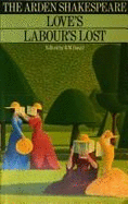 Love's Labour's Lost - Shakespeare, William, and David, Richard W (Editor)