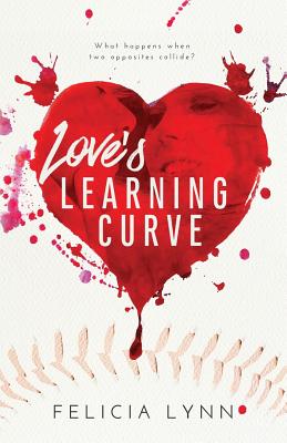 Love's Learning Curve - Lynn, Felicia