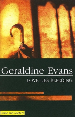 Loves Lies Bleeding - Evans, Geraldine