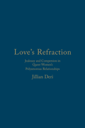 Love's Refraction: Jealousy and Compersion in Queer Women's Polyamorous Relationships