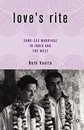 Love's Rite: Same-Sex Marriage in India and the West