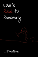 Love's Road to Recovery