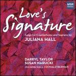 Love's Signature: Songs for Countertenor and Soprano by Juliana Hall