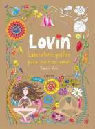 Lovin': Laboratorio Grfico Para Vivir En Amor