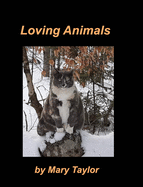 Loving Animals: Dogs Cats Deer Birds Rabbits Kittens Children Animal Lovers