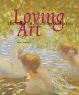 Loving Art: The William and Anna Singer Collection