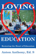 Loving Education: Restoring the Heart of Education
