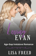 Loving Evan: Age Gap Instalove Short Romance
