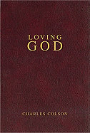 Loving God - Colson, Charles W