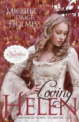 Loving Helen - Holmes, Michele Paige