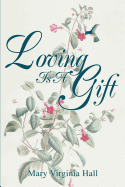 Loving Is a Gift