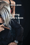 Loving mafia's boss