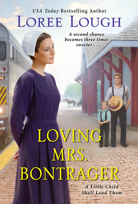 Loving Mrs. Bontrager - Lough, Loree