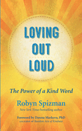 Loving Out Loud: The Power of a Kind Word