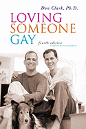 Loving Someone Gay - Clark, Don, MBA