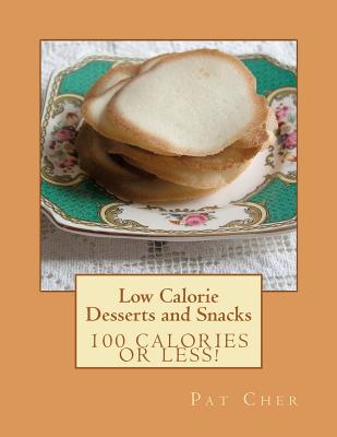 Low Calorie - Desserts and Snacks - Cher, Pat