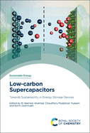 Low-Carbon Supercapacitors: Towards Sustainability in Energy Storage Devices