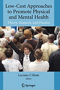 Low-Cost Approaches to Promote Physical and Mental Health: Theory, Research, and Practice