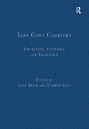 Low Cost Carriers: Emergence, Expansion and Evolution