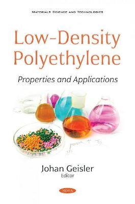 Low-Density Polyethylene: Properties and Applications - Geisler, Johan (Editor)