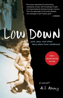 Low Down: Junk, Jazz, and Other Fairy Tales from Childhood - Albany, A J