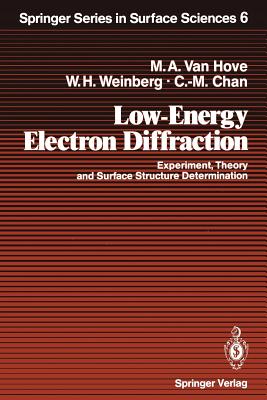 Low-Energy Electron Diffraction: Experiment, Theory and Surface Structure Determination - Vanhove, Michel A, and Weinberg, William Henry, and Chan, Chi-Ming