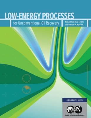 Low-Energy Processes for Unconventional Gas Recovery - Fassihi, Reza, and Kovscek, Tony