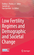 Low Fertility Regimes and Demographic and Societal Change