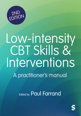 Low-intensity CBT Skills and Interventions: a practitioners manual - Farrand, Paul A. (Editor)