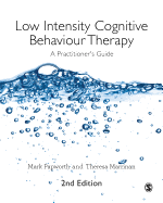Low Intensity Cognitive Behaviour Therapy: A Practitioners Guide