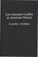 Low-Intensity Conflict in American History
