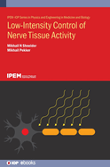 Low-Intensity Control of Nerve Tissue Activity