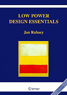 Low Power Design Essentials