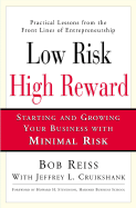 Low Risk, High Reward: Starting and Growing a Business with Minimal Risk