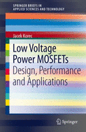 Low Voltage Power Mosfets: Design, Performance and Applications