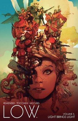 Low, Volume 5: Light Brings Light - Remender, Rick, and Tocchini, Greg, and McCaig, Dave